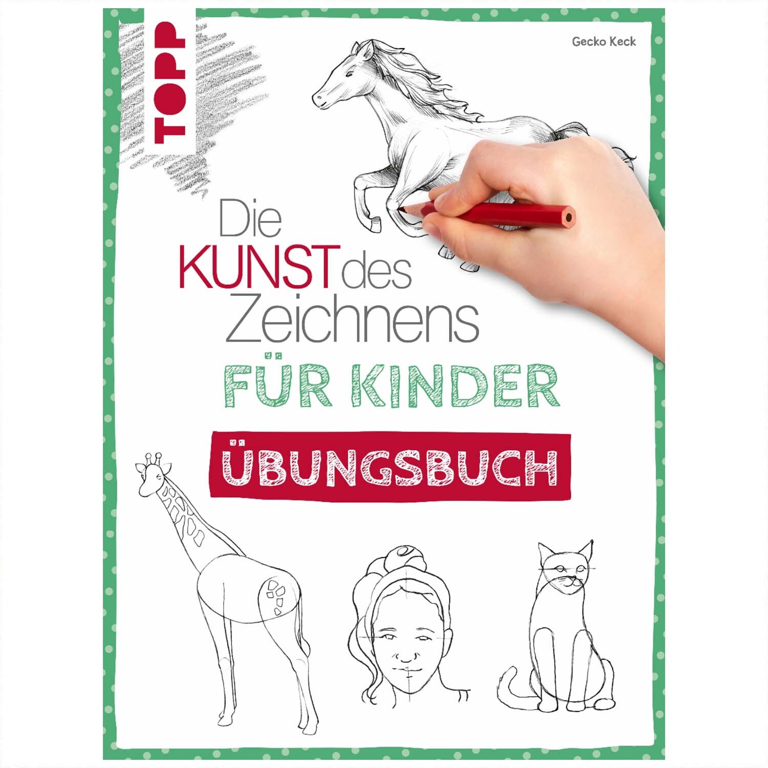 Kunst des Zeichnens für Kinder Übungsbuch