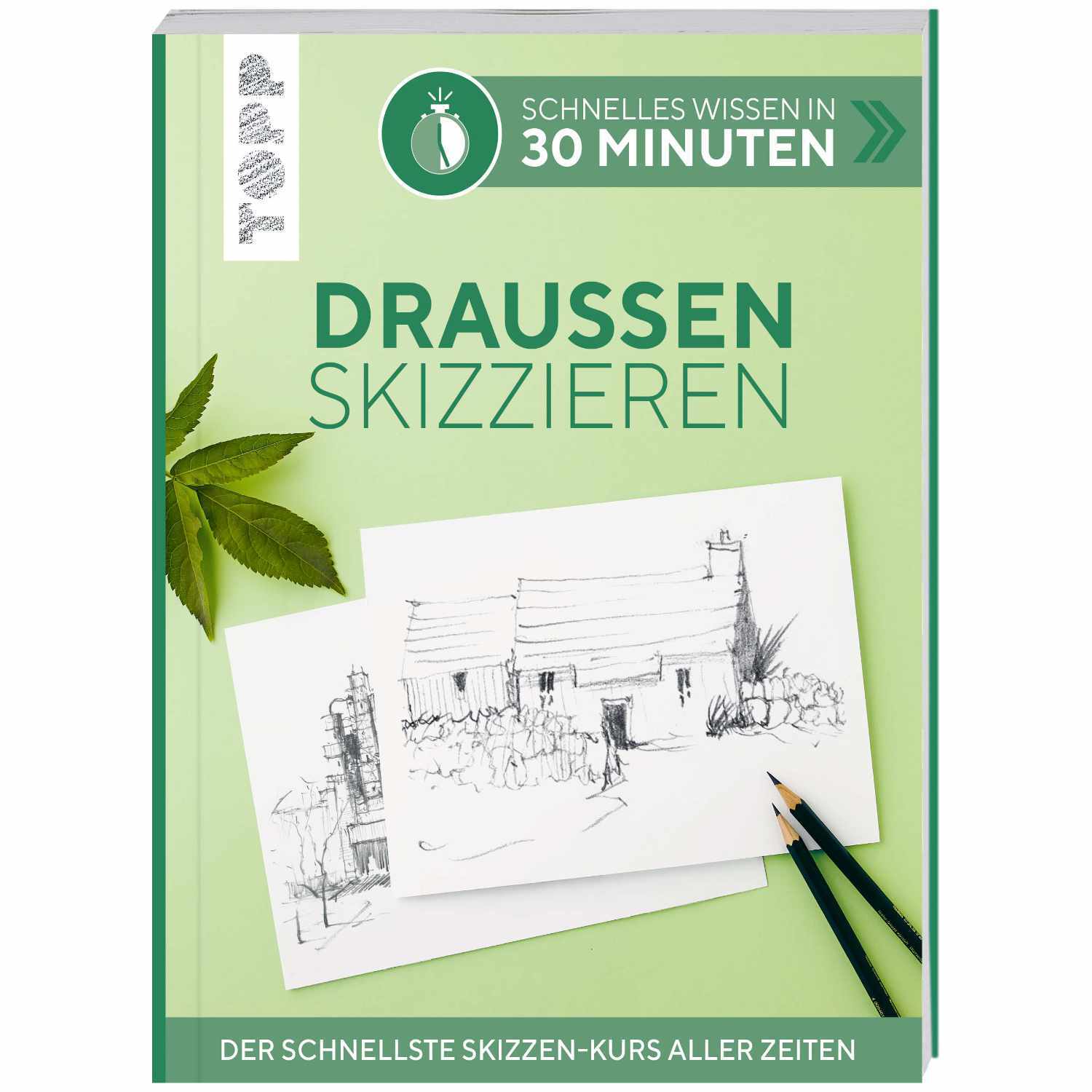 Draußen skizzieren - Schnelles Wissen in 30 Minuten