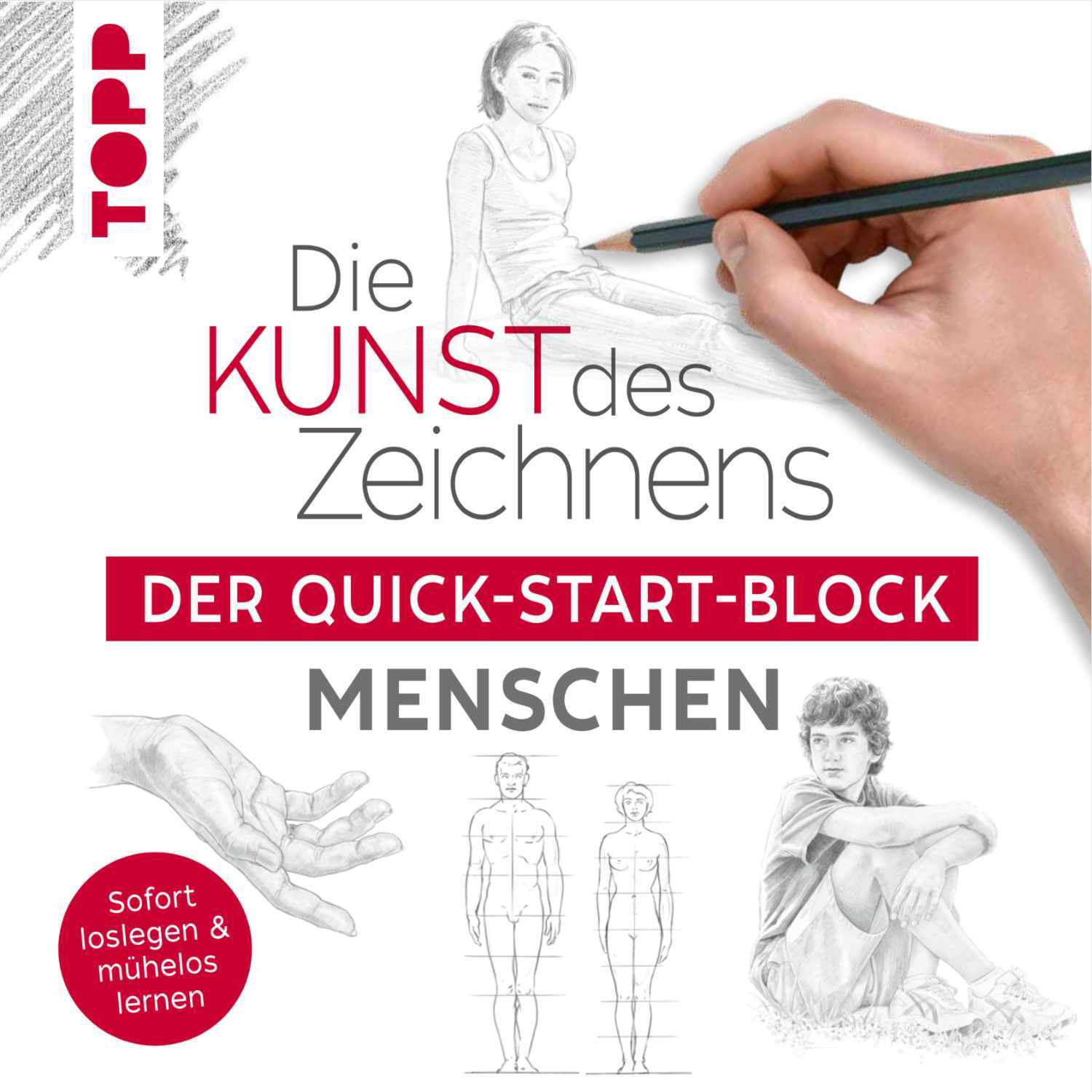 Die Kunst des Zeichnens - Der Quick-Start-Block - Menschen