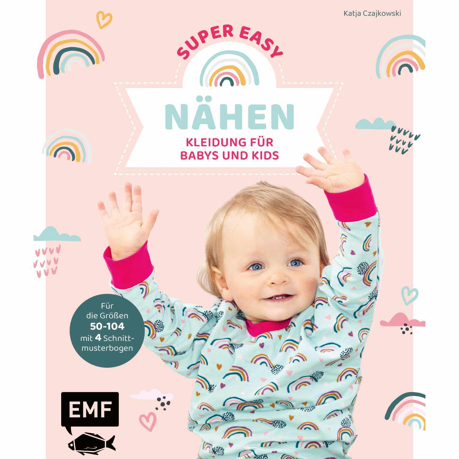 Super Easy Nähen - Kleidung für Babys und Kids