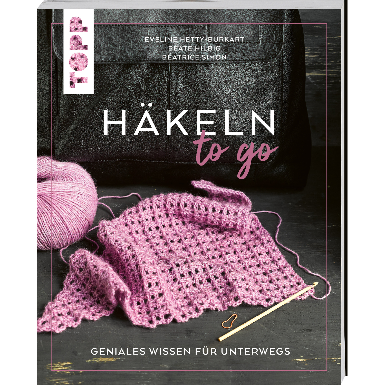 Häkeln to go – Geniales Wissen für unterwegs